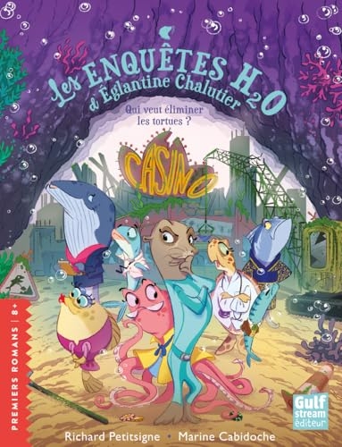 Les Enquêtes H2O d'Églantine Chalutier - Qui veut éliminer les adorables tortues ?