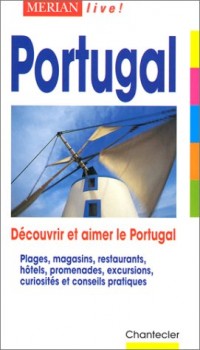 PORTUGAL. Découvrir et aimer le Portugal
