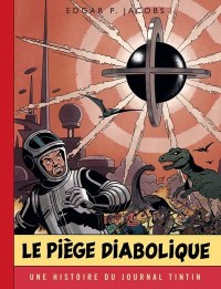 Blake & Mortimer - tome 9 - Piège diabolique (Le) - Version Journal Tintin