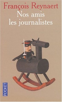 Nos amis les journalistes