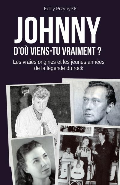 Johnny - D'où viens-tu vraiment ?