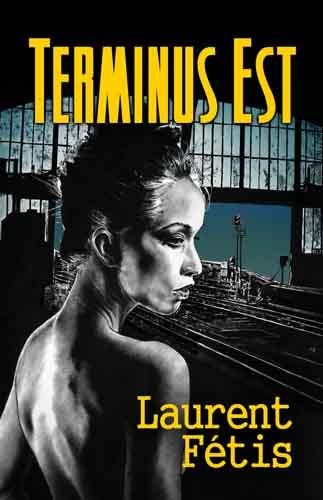 Lignes de nuit : Tome 2, Terminus Est