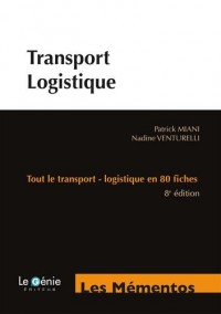 Transport-Logistique: Tout le transport - logistique en 80 fiches