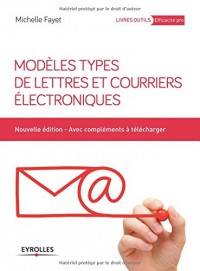 Modèles types de lettres et courriers électroniques (CD-rom inclus)