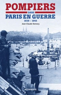 Pompiers dans Paris en guerre (1939-1945)