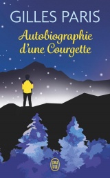 Autobiographie d'une Courgette [Poche]