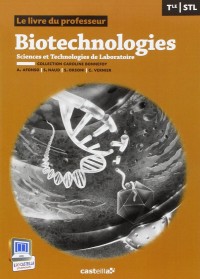Biotechnologies Term STL : Livre du professeur