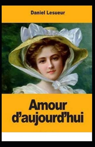 Amour d'aujourd'hui Annote [9798547513022]