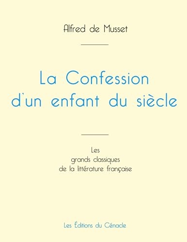 La Confession d'un enfant du siècle de Musset (édition grand format)