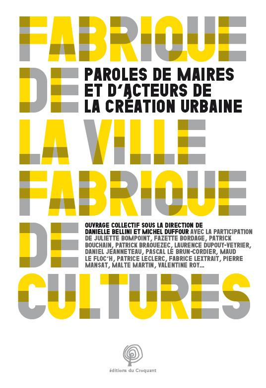 Fabriques de cultures, fabriques de villes