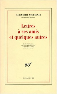 Lettres à ses amis et quelques autres