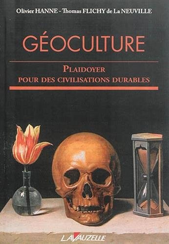 Géoculture : Plaidoyer pour des civilisations durables