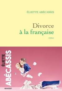 Divorce à la française: Roman