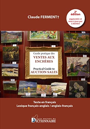 Guide pratique des ventes aux enchères - Practical Guide to Auction Sales, 2e édition