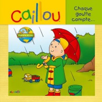 Caillou Chaque goutte compte...