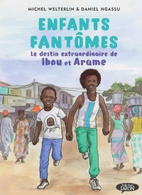 Arame et Ibou, enfants fantômes