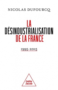 La désindustrialisation de la France: 1995-2015