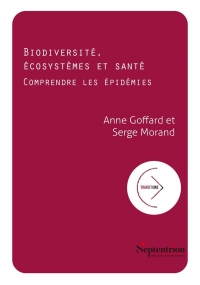 Biodiversité, écosystèmes et santé: Comprendre les épidémies