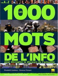 Les 1000 mots de l'info : Pour mieux décrypter le discours de l'actualité