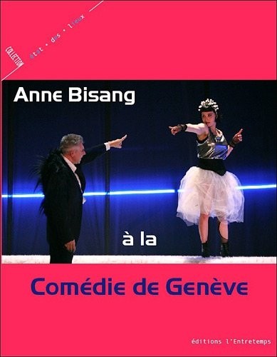 ANNE BISANG A COMEDIE GENEVE