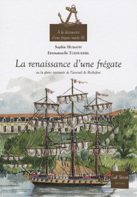 A la découverte d'une frégate royale - volume 3 La renaissance d'une frégate (3)