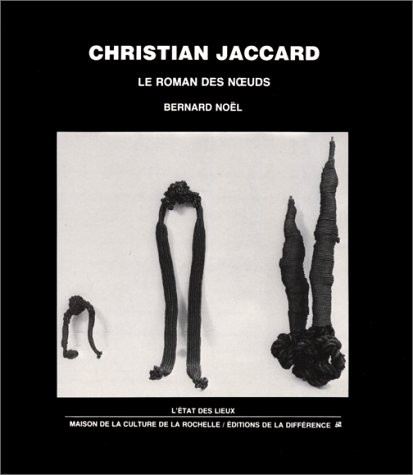 Christian Jaccard : Le roman des noeuds [9782729102609]