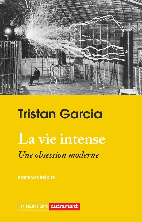 La vie intense: Une obsession moderne