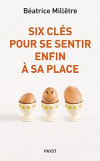 Six clés pour se sentir enfin à sa place