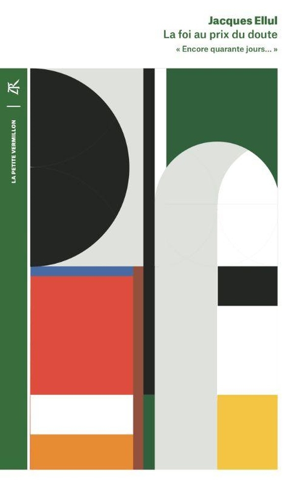 La foi au prix du doute: Encore quarante jours...