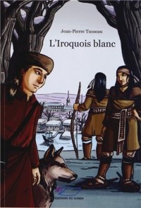 L'Iroquois blanc