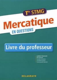 Mercatique en questions Tle STMG : Livre du professeur