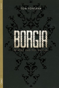 Borgia - La saga évènement de Canal +