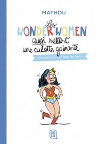 Les wonder women aussi mettent une culotte gainante : Des dessins qui font du bien