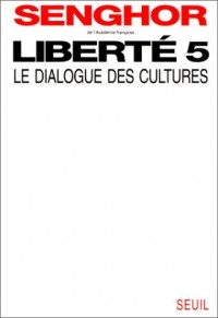 Liberté, tome 5. Le Dialogue des cultures