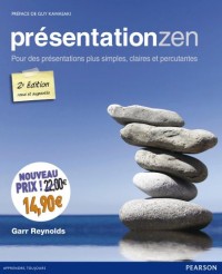 Présentation zen 2e édition : Pour des présentations plus simples, claires et percutantes