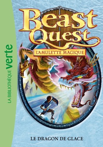 Beast Quest 27 - Le dragon de glace