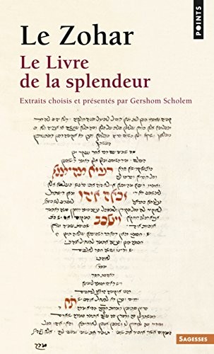 Le Zohar. Le Livre de la splendeur