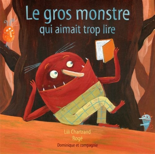 Le Gros Monstre Qui Aimait Trop Lire