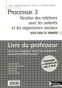 Processus 2 Gestion des relations avec les salariés et les organismes sociaux : Livre du professeur