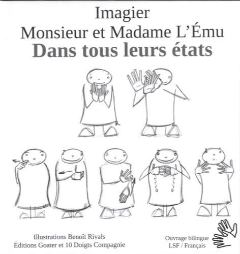 Monsieur et Madame l'Emue dans tous leurs états ! : un imagier en langue des signes