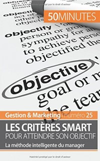 Les objectifs SMART: 5 critères pour des objectifs efficaces