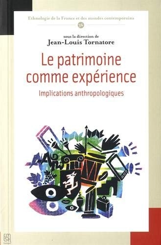 Le patrimoine comme expérience : Implications anthropologiques