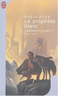 L'Assassin royal, tome 7 : Le prophète blanc