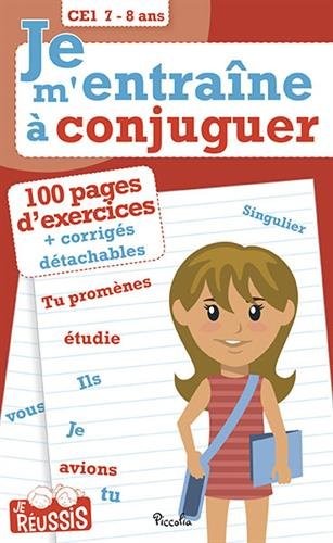 Je m'entraîne à conjuguer CE1 : 7-8 ans