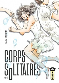 Corps solitaires - Tome 1