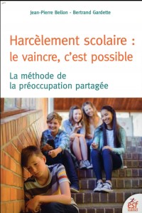 Harcèlement scolaire : le vaincre c'est possible : La méthode de préoccupation partagée