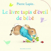 Pierre Lapin : Le livre tapis d'éveil de bébé