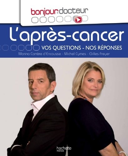 Bonjour Docteur L'après-cancer: Vos questions, nos réponses