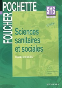 Sciences sanitaires et sociales 1e SMS : Travaux dirigés
