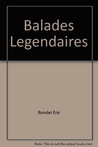 Balades Legendaires
